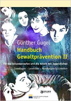 Handbuch Gewaltprävention für die Sekundarstufe und die Arbeit mit Jugendlichen